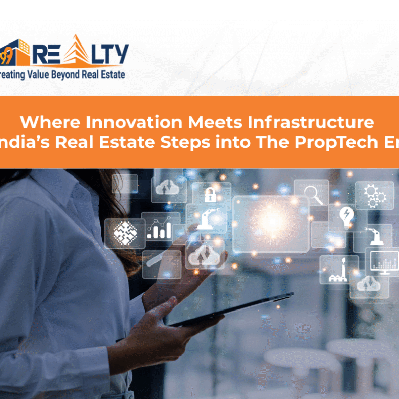 How PropTech Is Shaping The Next Big Leap In Indian Real Estate