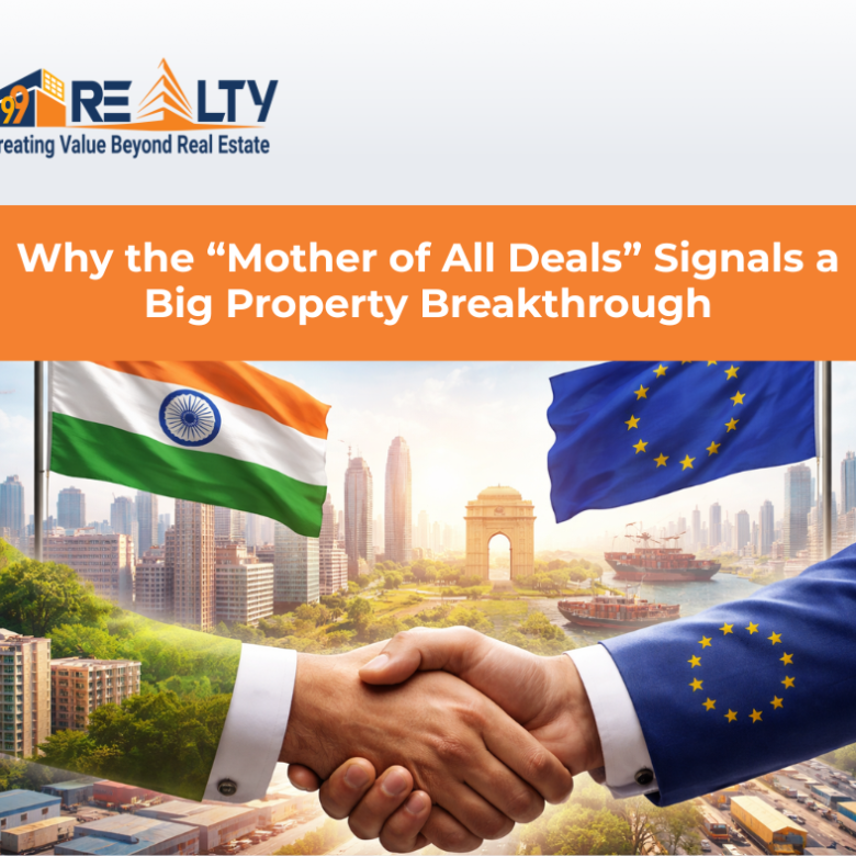 The Ultimate Truth About How India–EU FTA 2026 Will Skyrocket India’s Real Estate Sector